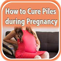 How to Cure Piles during Pregnancy